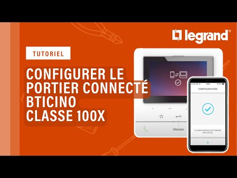 Configurer le portier connecté Bticino classe 100X