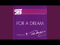 For A Dream