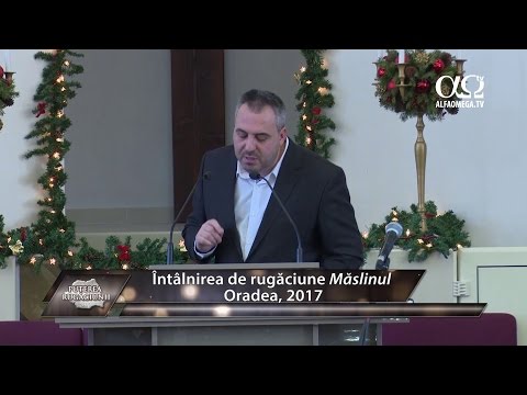 Puterea rugaciunii 6.4 - Samuel Caba - Maslinul ian 2017, Oradea