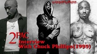 Tupac Shakur 1995 Interview With Chuck Phillips [First Interview After Prison Release] Unedited
