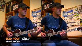 Skid Row - Ghost - Guitar Cover
