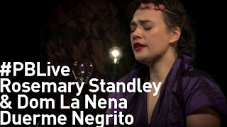Duerme Negrito (Traditionnel) - Rosemary Standley, Dom La Nena "Birds on a Wire"