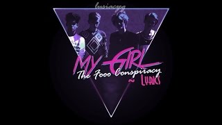 The Fooo Conspiracy - My Girl (Lyrics)