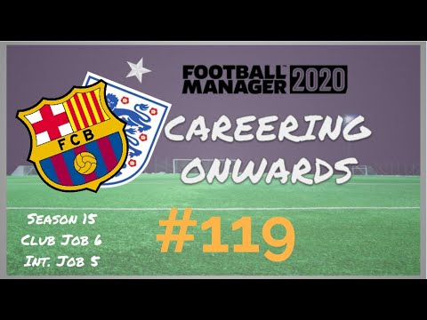 FM20 | Careering Onwards #119 | Barcelona | Old Team Curse? | Football Manager 2020