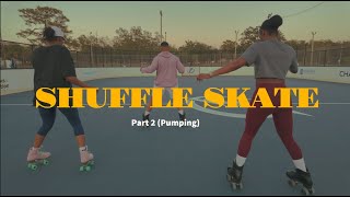 HOW TO SHUFFLE SKATE -  Pumping (Part 2)