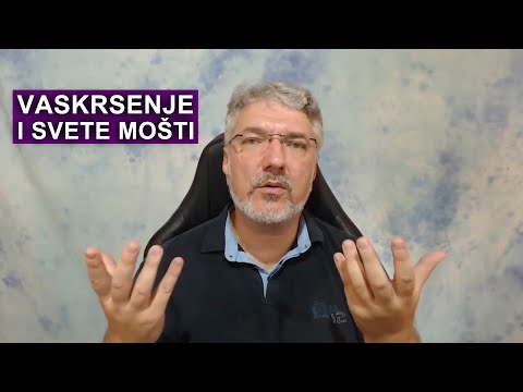 Vaskrsenje i moć svetih moštiju i relikvija