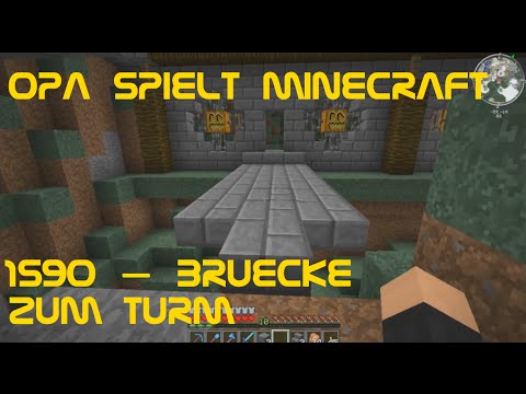 Opa spielt Minecraft 1590 – Brücke zum Turm