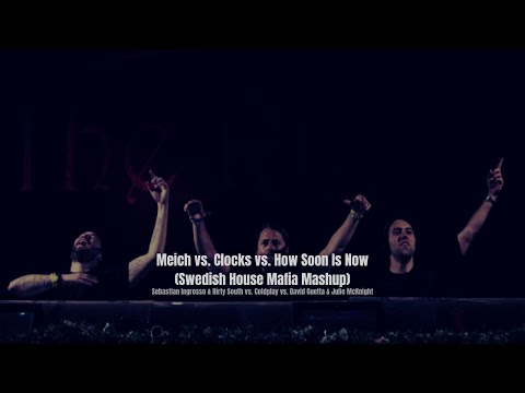 Meich vs. Clocks vs. How Soon Is Now (Swedish House Mafia Mashup) (Long Ver.)
