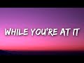 Jessie Murph While You Re At It Lyrics