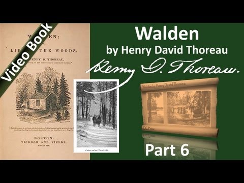 , title : 'Part 6 - Walden Audiobook by Henry David Thoreau (Chs 16-18)'