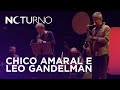 Chico Amaral convida Leo Gandelman | Noturno