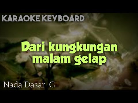 NKB.10 DARI KUNGKUNGAN MALAM GELAP - Karaoke Rohani Kristen