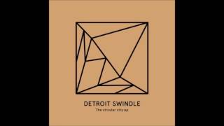 Detroit Swindle - Circular City ( Original Mix )