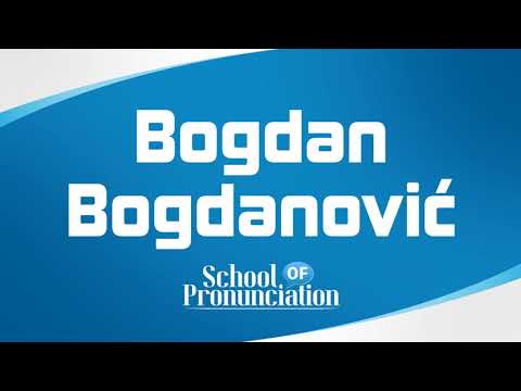 Learn How To Pronounce Bogdan Bogdanović