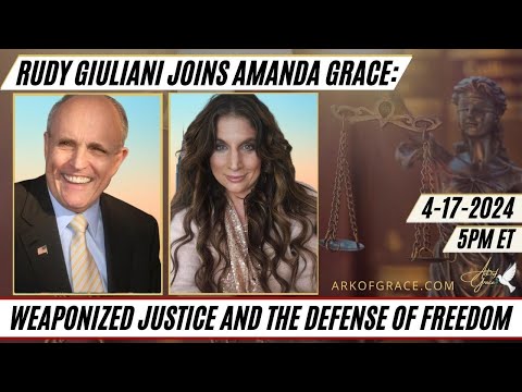 Rudy Giuliani Joins Amanda Grace: Weaponized Justice and the Defense of Freedom