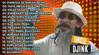 Download lagu FULL ALBUM UNCLE DJINK LAGU NOSTALGIA | MANUSIA SETENGAH DEWA - MATA INDAH BOLA PING PONG mp3