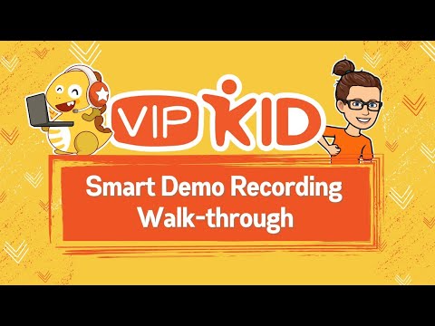VIPKID Smart Demo Recording Walkthrough