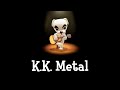 K.K. Metal (ACNH)
