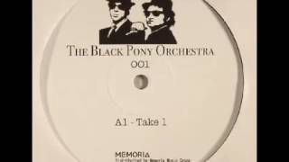 The Black Poney Orchestra - Take 1 [BPO001]