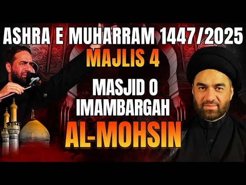 Majlis 4 | Imambargah Al-Mohsin, Karachi | Allama Syed Ali Raza Rizvi | 4th Muharram 1447/2025