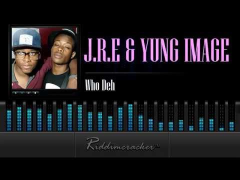 J.R.E & Yung Image - Who Deh [Soca 2014]