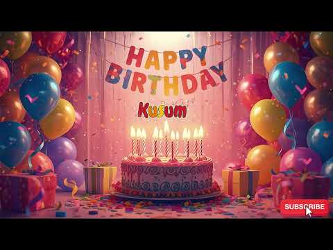 Happy Birthday Kusum wish | happy birthday to Kusum #Kusum #happybirthdaysong