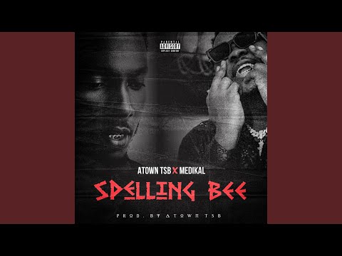 Spelling Bee (feat. Medikal)