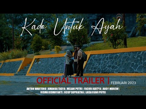 Trailer | KADO UNTUK AYAH | 2023
