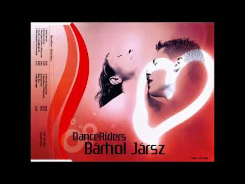 DanceRiders - Bárhol jársz (DanceLand Dj Team vs. McCoy Remix)