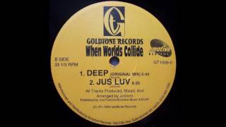 When Worlds Collide - Deep (Original Mix)