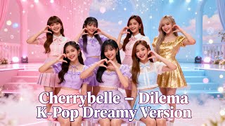 Download lagu AUTO BAPER! 🌙 Dilema - Cherrybelle K-Pop Dreamy Version (Lagu Ikonik Rasa OST K-Drama!) mp3
