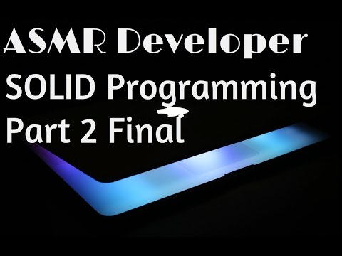 Asmr Developer Solid Programming Principles Part 2 Final