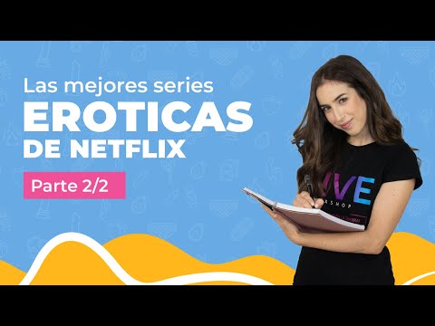 Las mejores series eróticas de NETFLIX 🔥 || Parte 2 😉