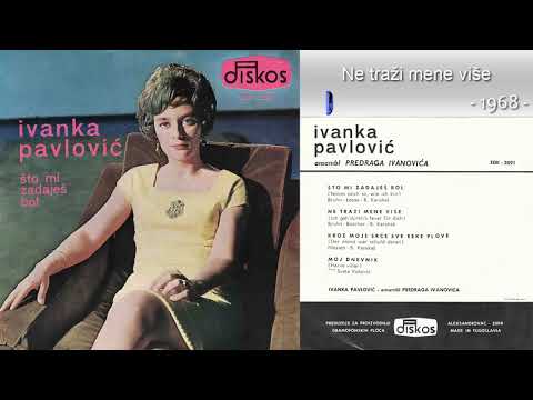 Ivanka Pavlovic - Ne trazi mene vise - (Audio 1968)