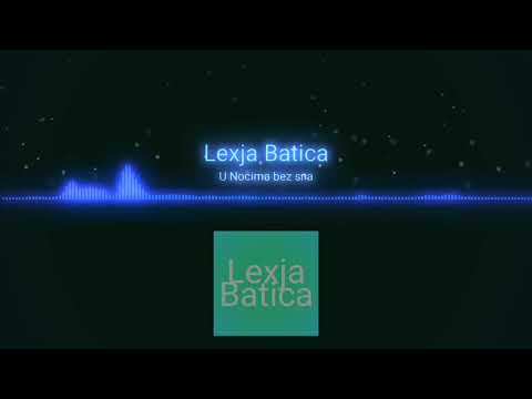 Lexja Batica - U nocima bez sna