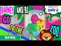 BARNEY THE DINOSAUR Barney And BJ Go To The Zoo Kids Favorite Books Read Aloud