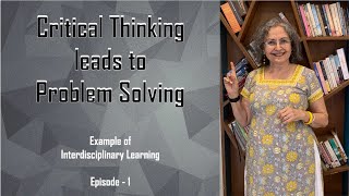 Critical thinking leads to Problem Solving I Episode 1-Devika Nadig  #nationaleducationpolicy2020