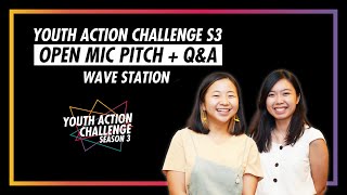 Youth Action Challenge S3E22: Pitch/Q&A; Wave Station