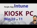 Intune KIOSK Mode Settings Single App Windows 10 11 Device Configuration Edge Browser Profiles