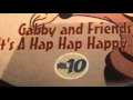 Cartoon Craze Presents Gabby Friends It S A Hap Hap Happy Day