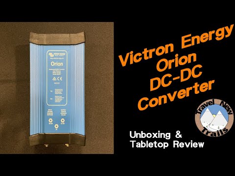 Victron Orion DC-DC Converter Tabletop Unboxing and Review