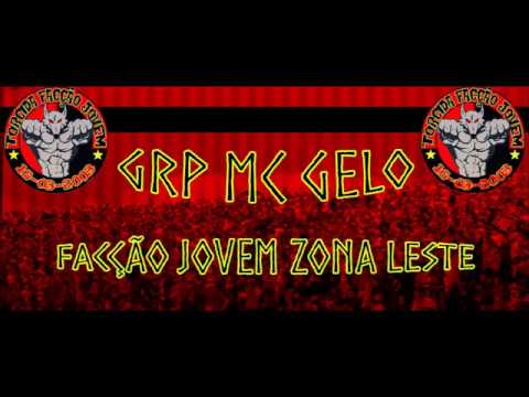 • GRP • MC GELO TORCIDA FACÇÃO JOVEM • ZONA LESTE •