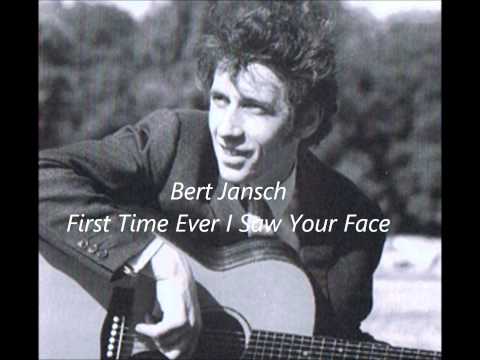 Bert Jansch  First Time Ever I Saw Your Face