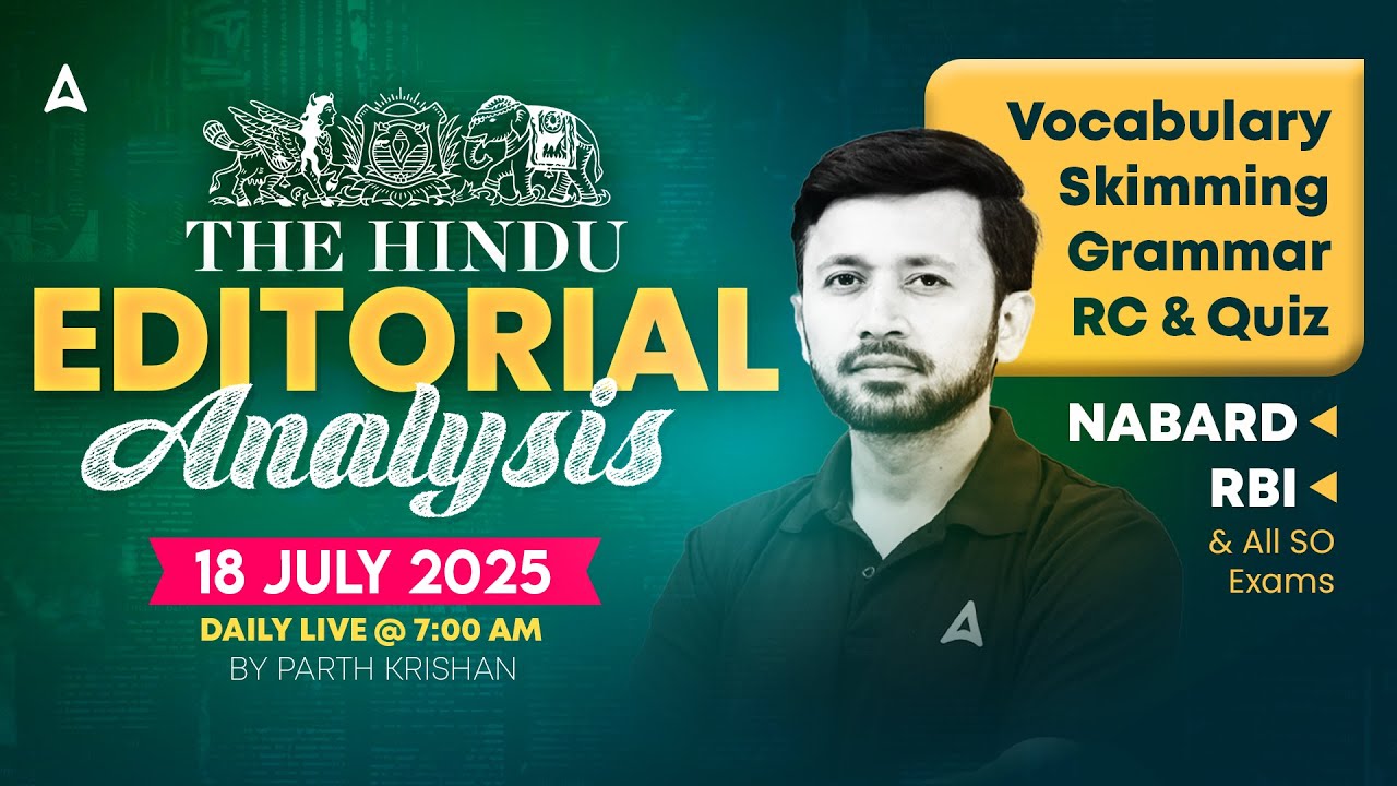 The Hindu Editorial Analysis | 18 July 2025 | Vocab, Grammar, Reading, Skimming | By Parth Sir