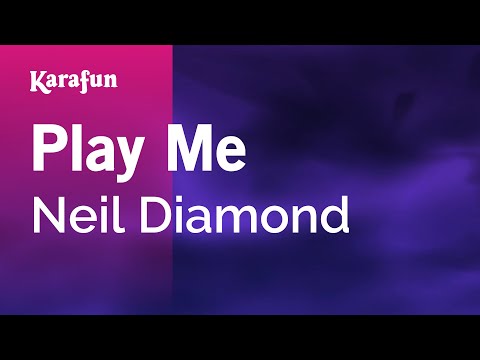 Play Me - Neil Diamond | Karaoke Version | KaraFun
