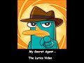 Phineas and Ferb - My Secret Agent Lyrics Video ...