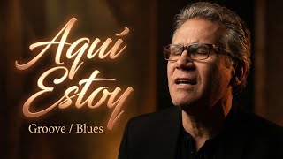 Aquí Estoy - Reflexión y Adoración | Groove/Blues Inspirado en JAR
