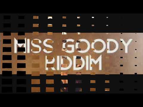 Miss Goody Riddim Remix