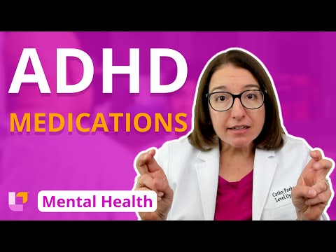 ADHD Medications: Therapies - Psychiatric Mental Health for Nursing Students | @LevelUpRN
