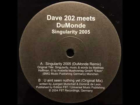 Dave 202 Meets Dumonde - Singularity (Dumonde Remix)(2005)